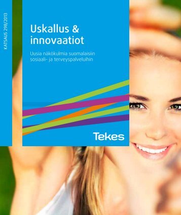 Uskallus & innovaatiot, uusia nÃ¤kÃ¶kulmia suomalaisiin sosiaali - Tekes