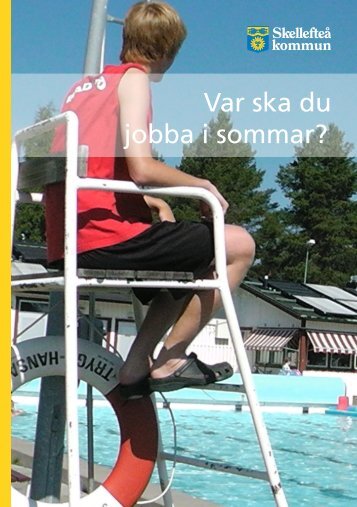 Broschyr: "Var ska du jobba i sommar?" - Skellefteå kommun