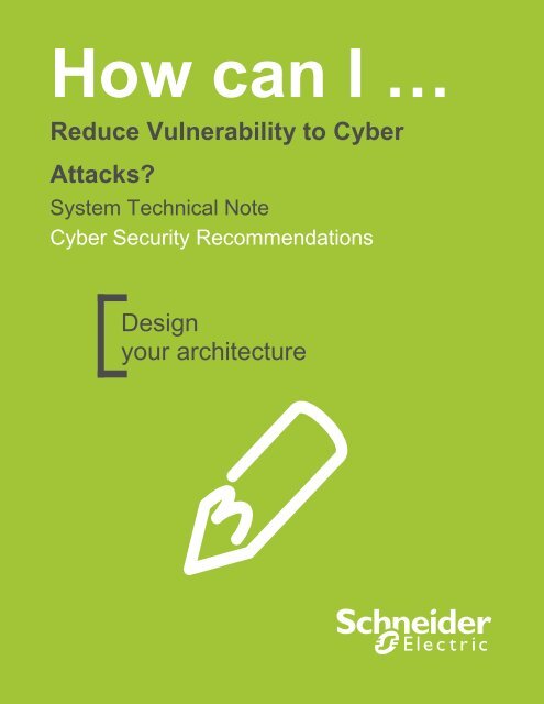 Reduce Vulnerability to Cyber Attacks? - Schneider Electric CZ, s.r.o.