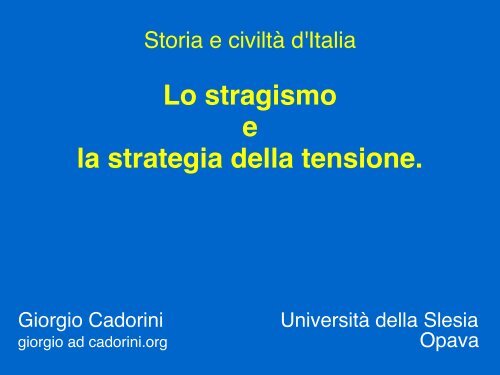 Lo stragismo e la strategia della tensione.