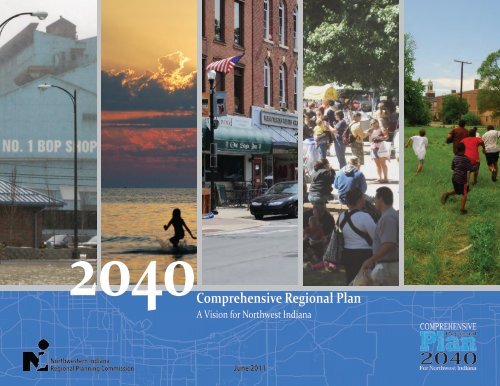 Comprehensive Regional Plan 2040 - Northwestern Indiana ...