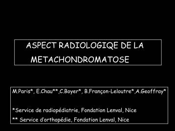 ASPECT RADIOLOGIQE DE LA METACHONDROMATOSE