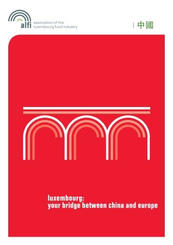 ä¸­åœ‹ luxembourg: your bridge between china and europe - Alfi
