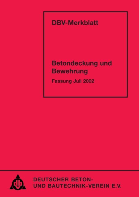 DBV-Merkblatt Betondeckung und Bewehrung - Deutscher Beton ...