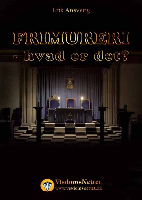 FRIMURERI - HVAD ER DET? - Erik Ansvang - Visdomsnettet