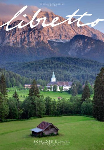 THE SCHLOSS ELMAU EXPERIENCE SUMMER 2012