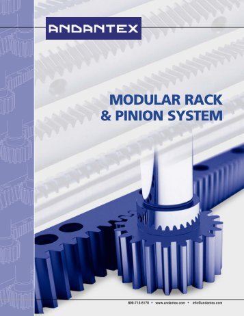 MODULAR RACK & PINION SYSTEM - Andantex USA Inc.