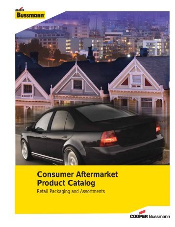 Consumer Aftermarket Product Catalog - Cooper Bussmann