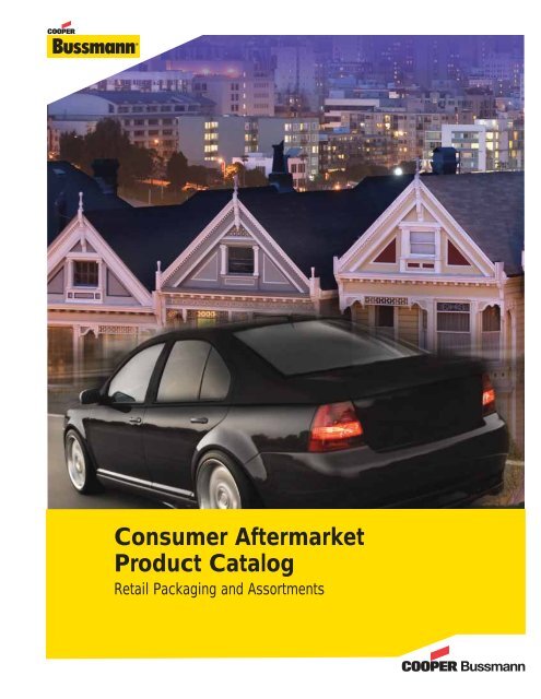 Consumer Aftermarket Product Catalog - Cooper Bussmann