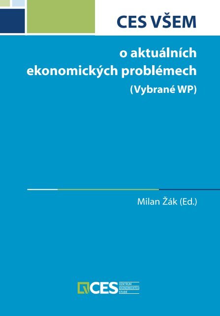 CES VÅ EM o aktuÃ¡lnÃ­ch ekonomickÃ½ch problÃ©mech