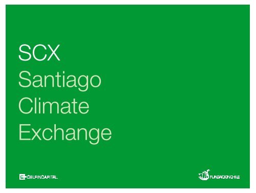 SCX Santiago Climate Exchange - Celfin Capital