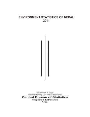 ENVIRONMENT STATISTICS OF NEPAL 2011 - Central Bureau of ...