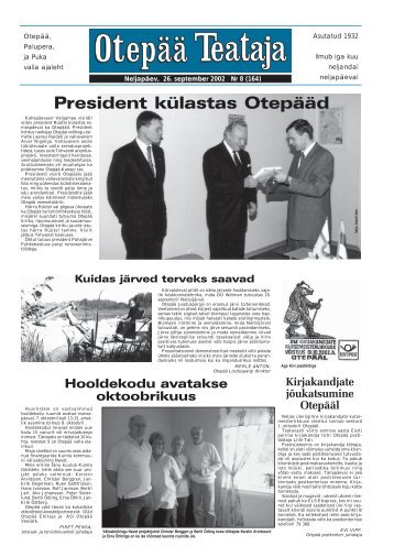 President kÃ¼lastas OtepÃ¤Ã¤d - OtepÃ¤Ã¤ vald