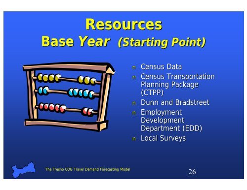 Travel Demand Forecasting Model - Council of Fresno County ...