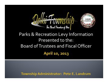 2013 Parks Levy Presentation - Delhi Township