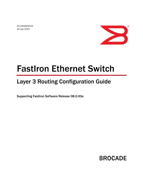 FastIron Ethernet Switch Layer 3 Routing Configuration ... - Brocade