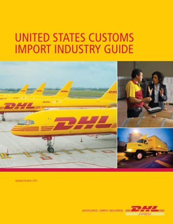 UNITED STATES CUSTOMS IMPORT INDUSTRY GUIDE - DHL