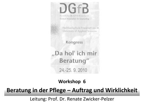 Leitung: Prof. Dr. Renate Zwicker-Pelzer - Deutsche Gesellschaft fÃ¼r ...