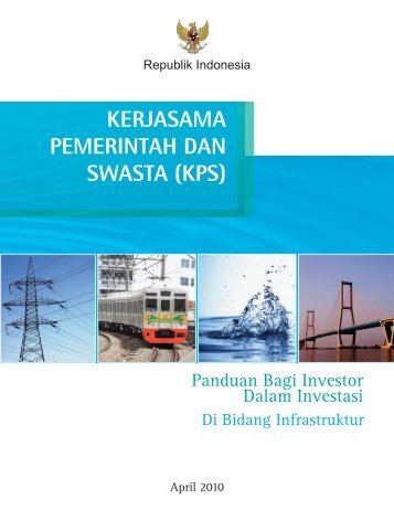 KERJASAMA PEMERINTAH DAN SWASTA (KPS) - Indonesia ... - IndII