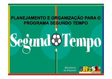 planejamento e organizaÃ§Ã£o para o programa segundo tempo