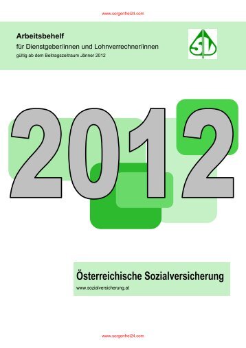 Arbeitsbehelf der Sozialversicherung 2012 - Sorgenfrei24