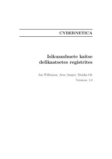 Isikuandmete kaitse delikaatsetes registrites - Cybernetica AS