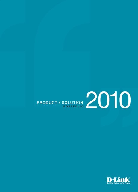 PRODUCT / SOLUTION 2010 - D-Link