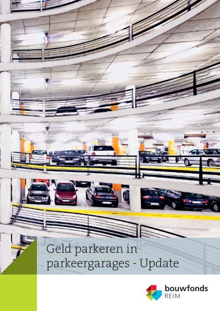 Geld parkeren in parkeergarages - Update - Bouwfonds REIM