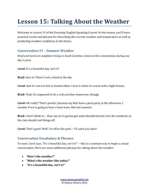 Considering the expressions and verb tenses to talk about the weather, analyze which of the sentences