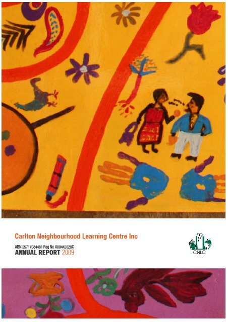 CNLC Annual Report 2009 - Carlton Neighbourhood Learning Centre