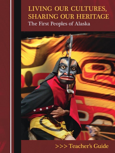 Living Our Cultures, Sharing Our Heritage: The First Peoples of Alaska