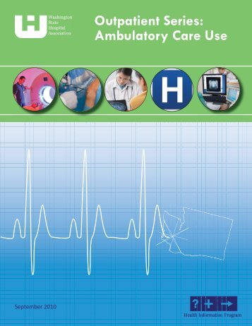 Ambulatory Care Use - Washington State Hospital Association