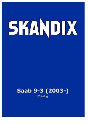 SKANDIX Catalog: Saab 9-3 (2003-)