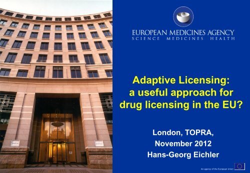 Adaptive Licensing: a useful approach for drug licensing in ... - TOPRA