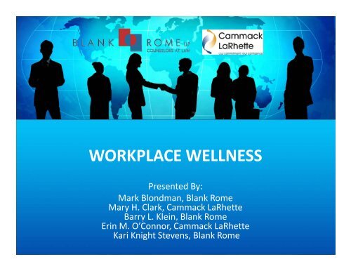 WORKPLACE WELLNESS WORKPLACE ... - Blank Rome LLP