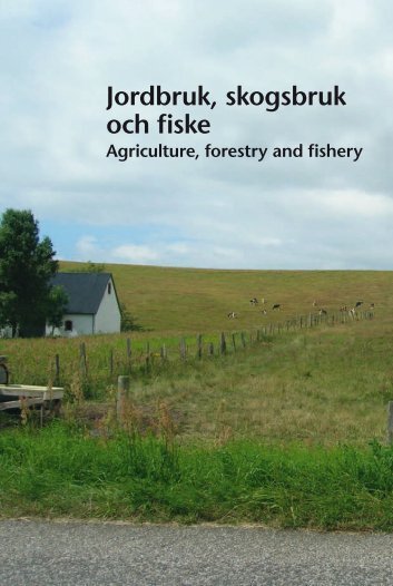 Jordbruk, skogsbruk och fiske (pdf) - Statistiska centralbyrÃ¥n