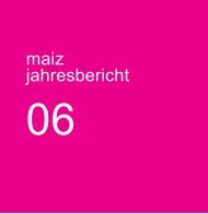 maiz â¢ Jahresbericht 2006