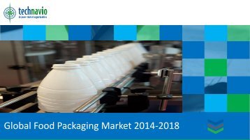 Global Food Packaging Market 2014-2018