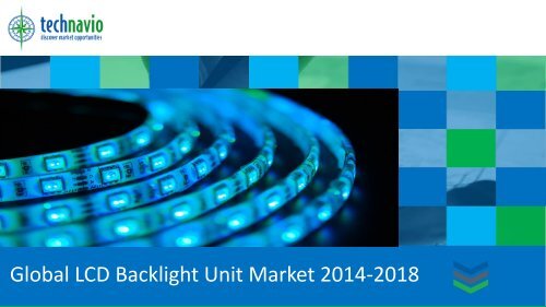Global LCD Backlight Unit Market 2014-2018