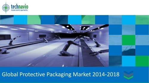 Global Protective Packaging Market 2014-2018
