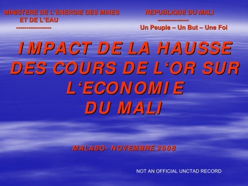 MINISTERE DES MINES REPUBLIQUE DU MALI DE L ... - Unctad XI