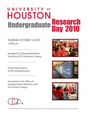 Undergraduate Research Day 2010 Booklet - University of Houston