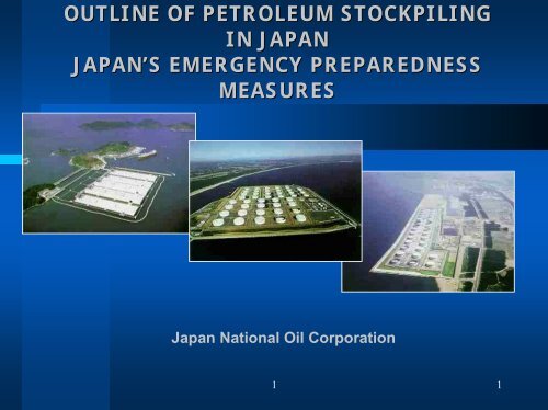 OUTLINE OF PETROLEUM STOCKPILING IN JAPAN JAPAN'S ...