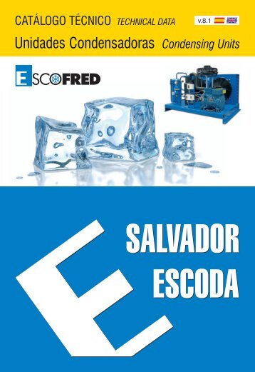 Catálogo Técnico - Uds. Condensadoras Escofred - Salvador ...