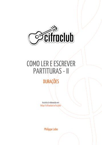 COMO LER E ESCREVER PARTITURAS - II - Cifra Club