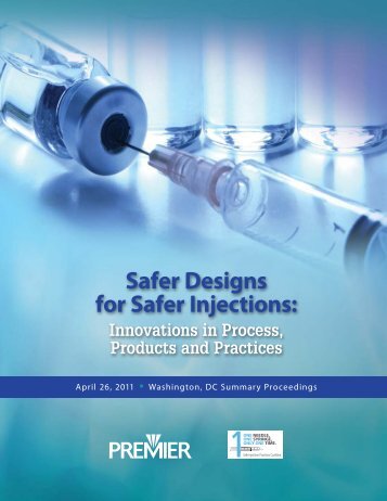Safer Designs for Safer Injections: - Premier healthcare alliance
