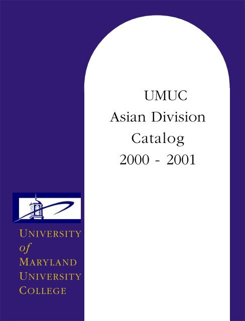 UMUC Asian Division Catalog 2000-2001 - University of Maryland ...