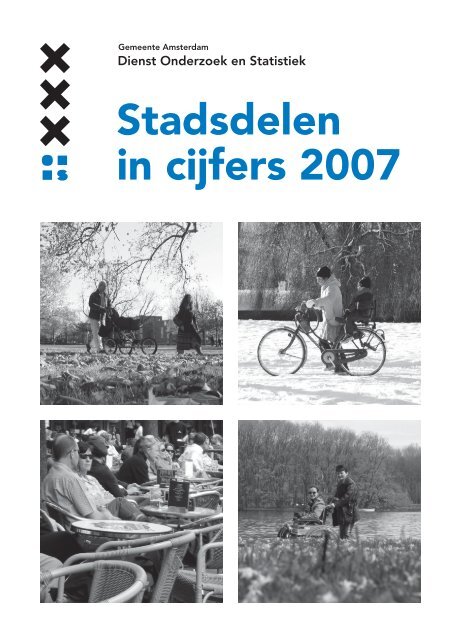 Stadsdelen in cijfers 2007 - Onderzoek en Statistiek Amsterdam ...