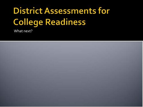 College Readiness and the ReadiStep Assessment