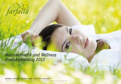 Naturkosmetik und Wellness Produktekatalog 2012 - Farfalla